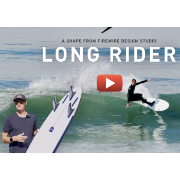 FIREWIRE LONG RIDER
